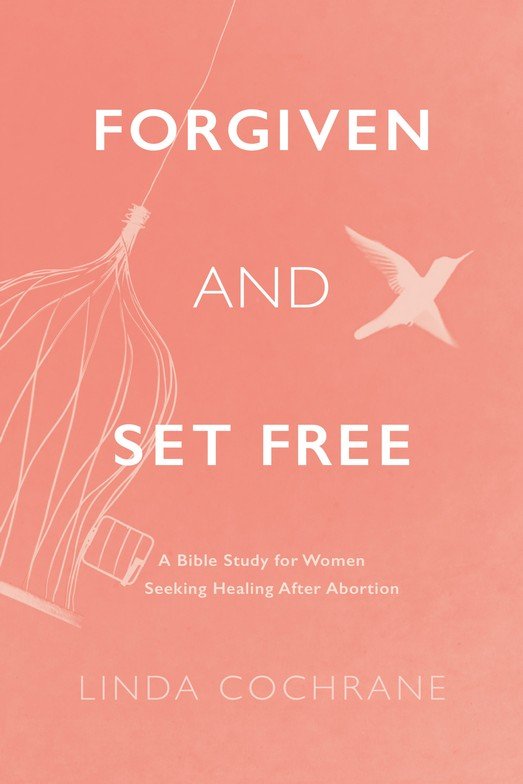 Abortion Healing: Forgiven and set Free